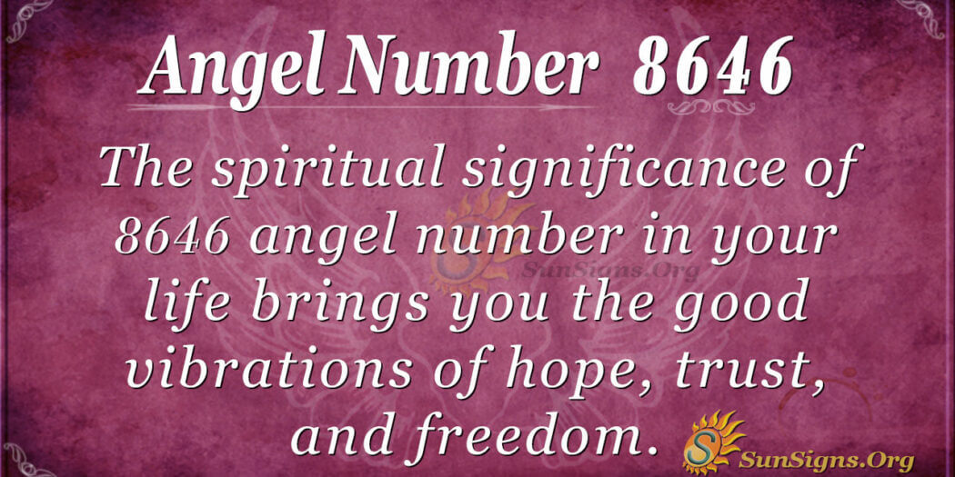 Angel Number 8646 Meaning: Completing Your Goals - SunSigns.Org