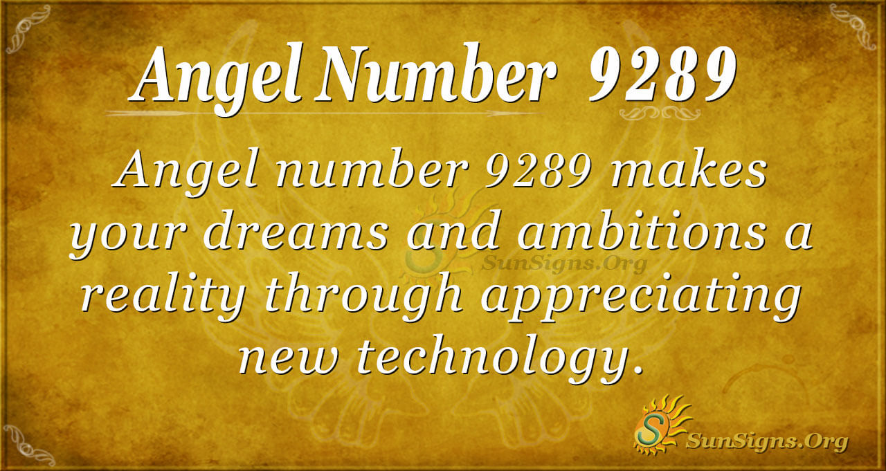 Angel Number 9289 Meaning: Dreams And Ambitions - SunSigns.Org