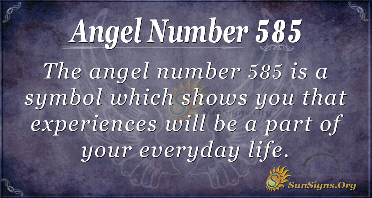 Angel Number 585 Meaning: Learn To Hold On - SunSigns.Org