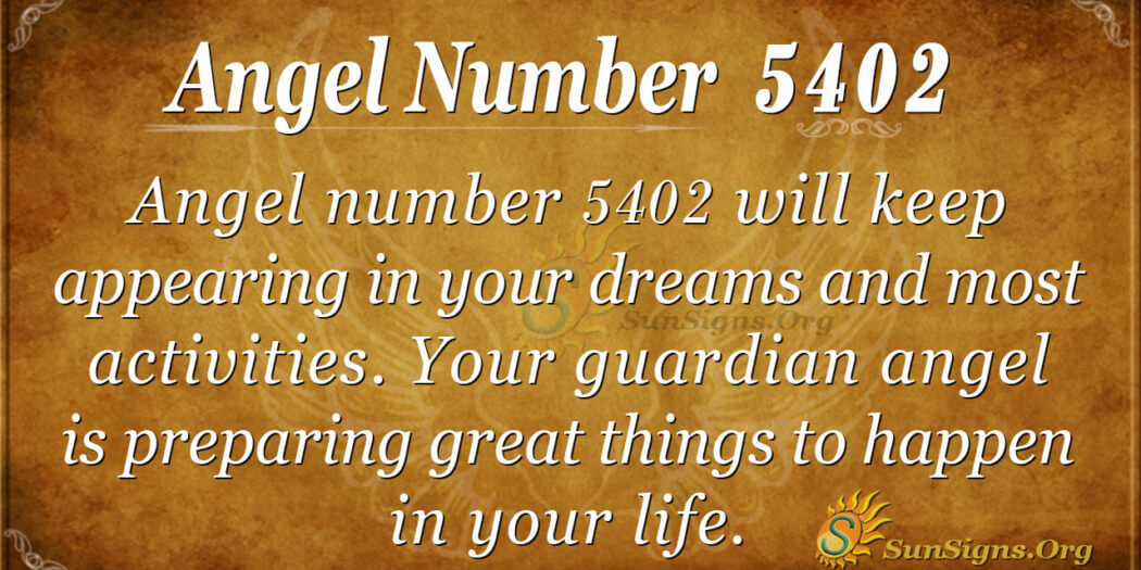 Meaning Of Angel Number 5402 – What Is Its Symbolic Meaning? - 5402 ...