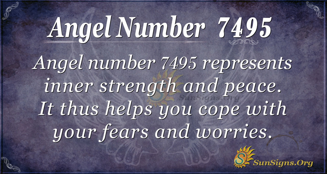 Angel Number 7495 Meaning: Eliminating Doubt - Sunsigns.org