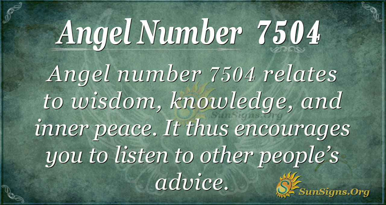 angel-number-7504-meaning-valuable-advice-sunsigns-org