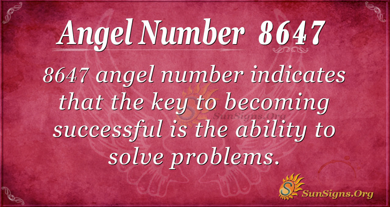 Angel Number 8647 Meaning: Eternity And Faith - SunSigns.Org