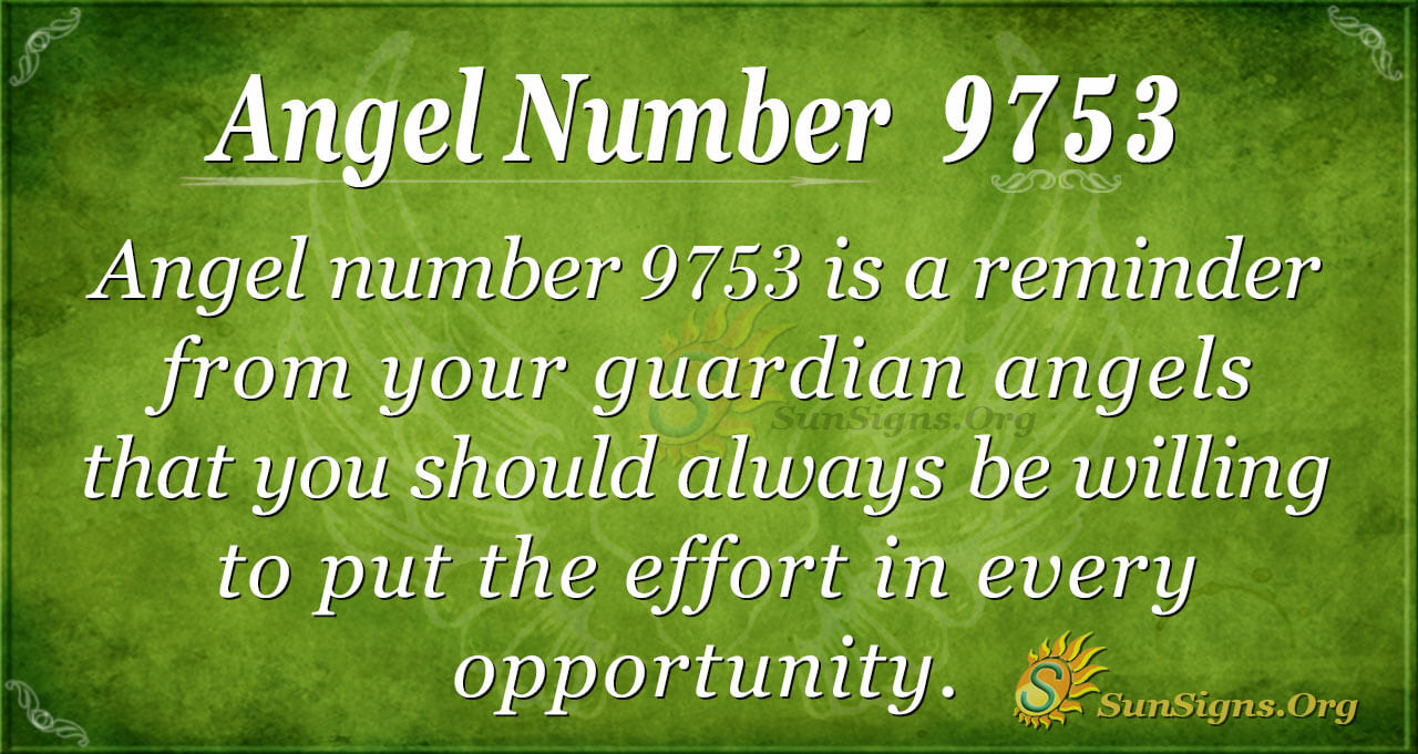 Angel Number 9753 Meaning: Effort And Patience - SunSigns.Org