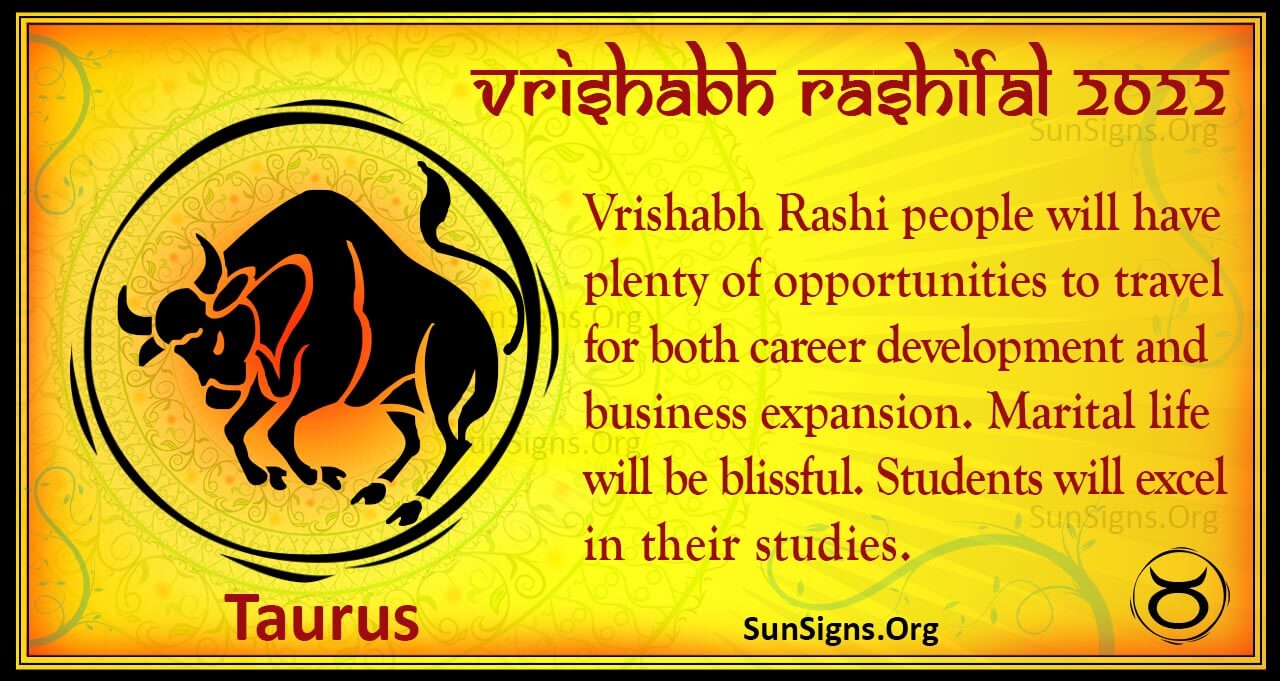 Vrishabh Rashifal 2022 Yearly Bhavishya Rashi Predictions