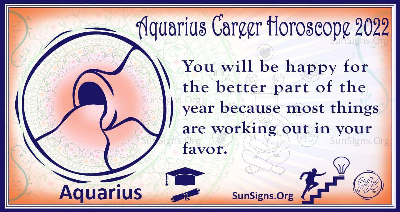 Aquarius Career, Business, Education Horoscope 2022 Predictions