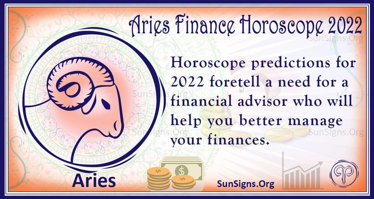 Aries Finance, Wealth, Property Horoscope 2022 Predictions