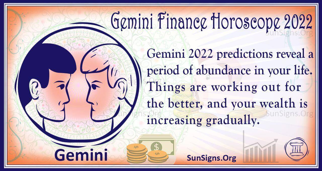 Gemini Finance, Wealth, Property Horoscope 2022 Predictions