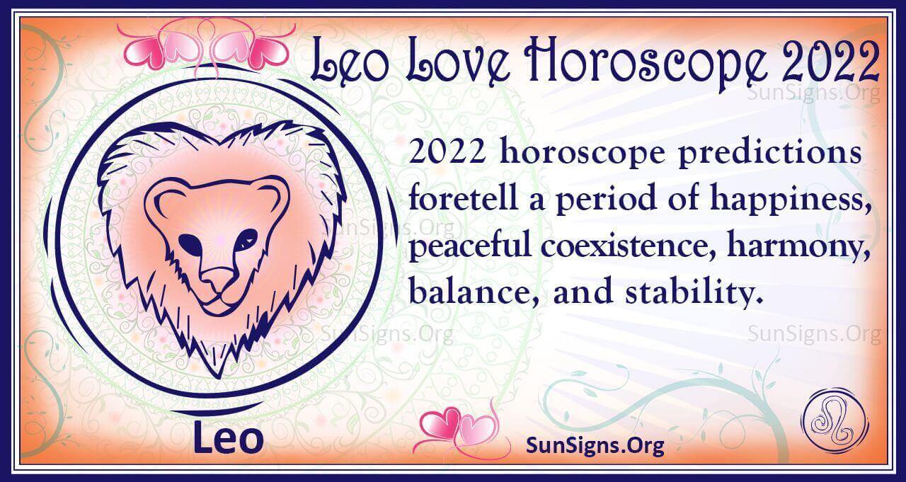 Leo Love, Relationship, Marriage, Family Horoscope 2022 Predictions
