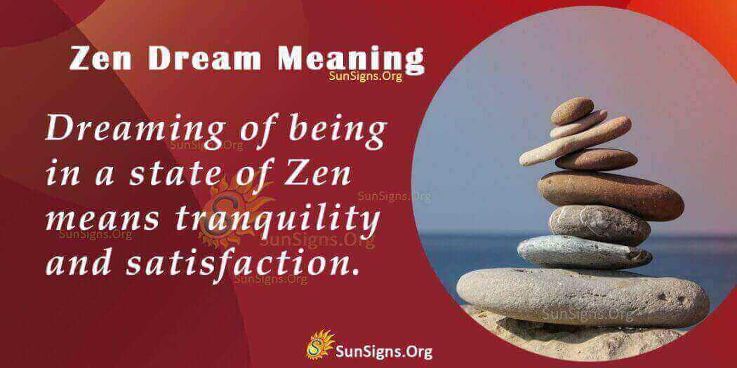 dreaming-of-zen-meaning-interpretation-and-symbolism-sunsigns-org