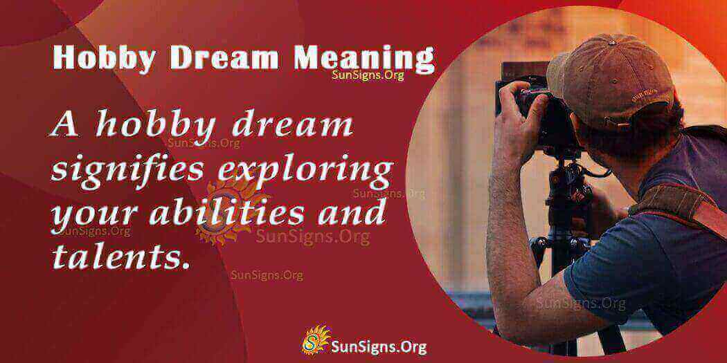 dreaming-of-a-hobby-meaning-interpretation-and-symbolism-sunsigns-org