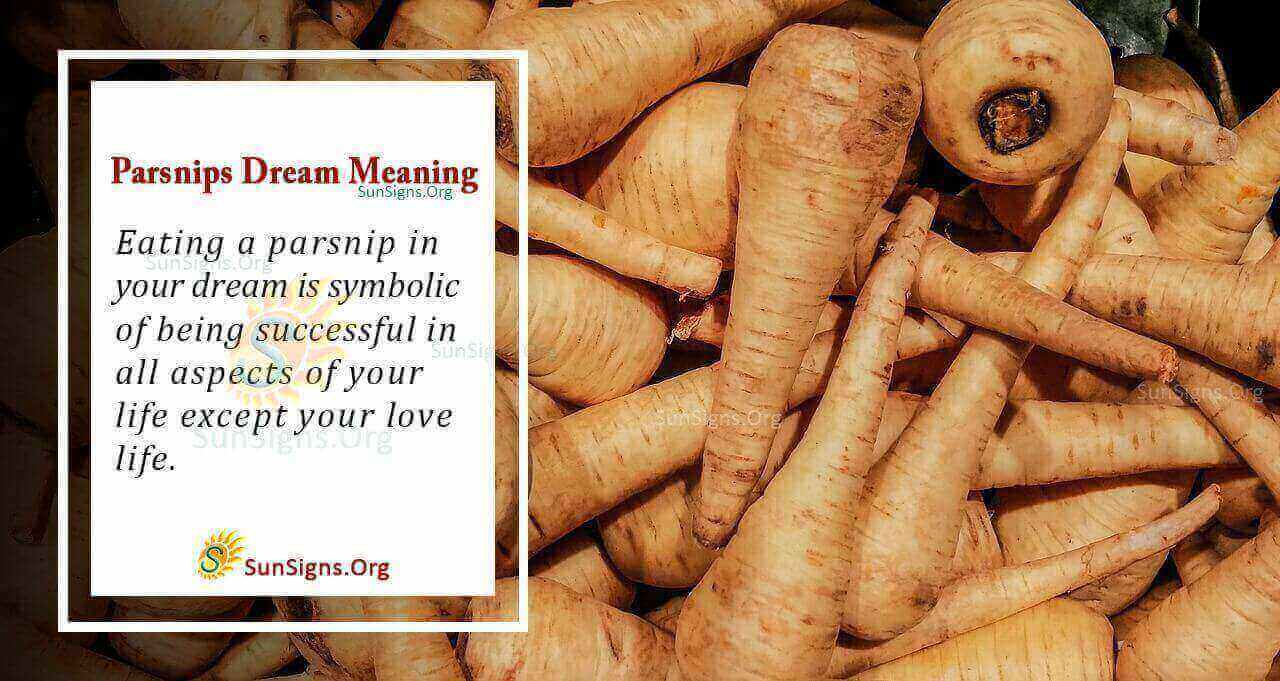 dream-about-parsnips-meaning-interpretation-and-symbolism-sunsigns-org