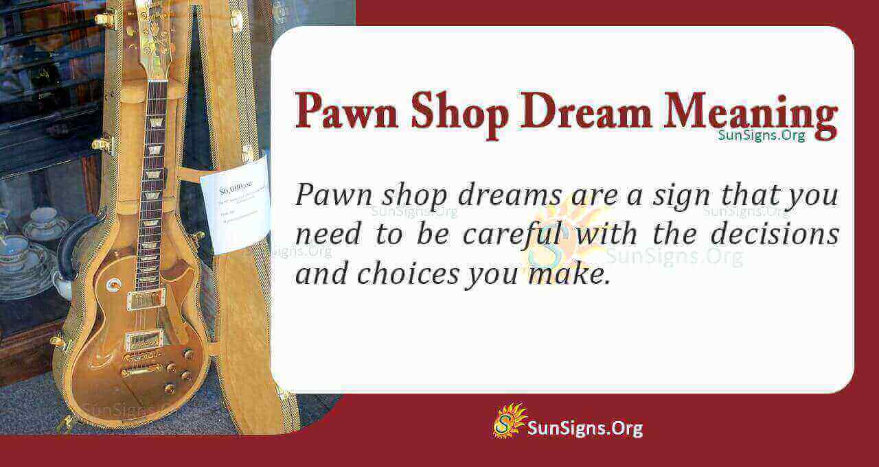 WebAstrologers Dream Dictionary, Pawn Shop