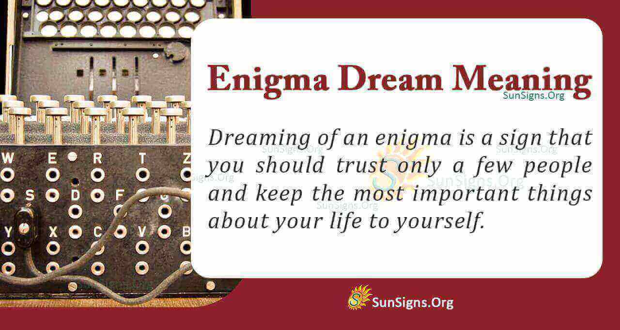 Dreaming Of An Enigma - Meaning, Interpretation And Symbolism ...