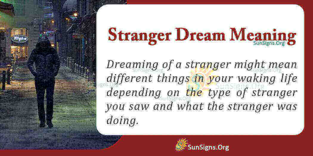 Seeing A Stranger In Your Dream Meaning, Interpretation And Symbolism