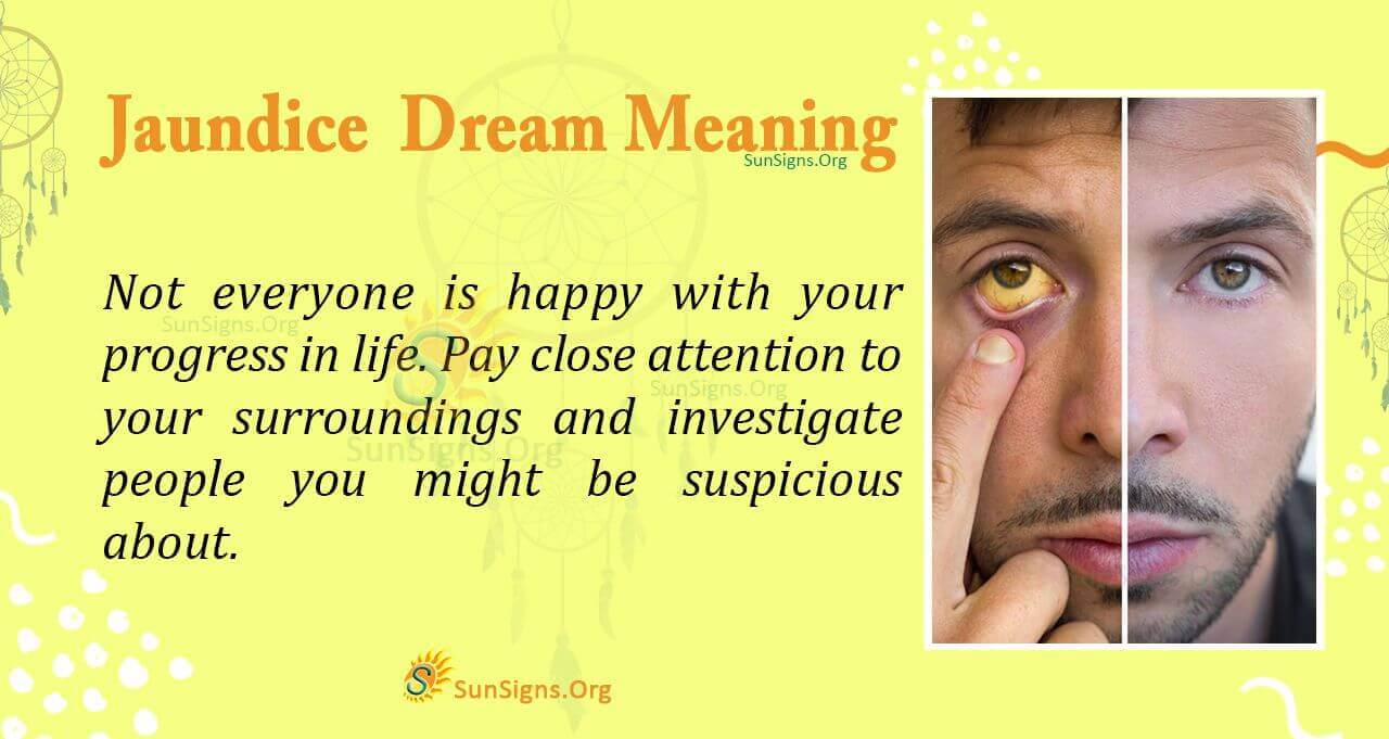 Jaundice In Your Dream Meaning Interpretation And Symbolism Sunsignsorg 3176