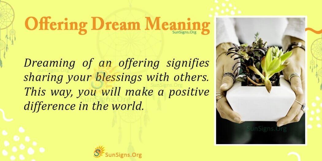 Dream Of An Offering - Meaning, Interpretation And Symbolism - SunSigns.Org