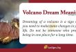 Volcano Dream Meaning