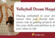 Volleyball Dream Meaning