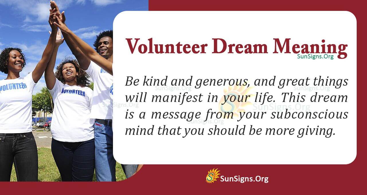 Dreaming of Being a Volunteer - Meaning, Interpretation and Symbolism