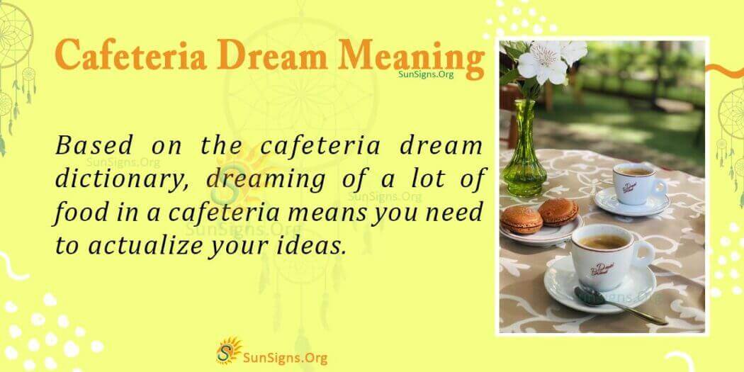 dreaming-of-a-cafeteria-meaning-interpretation-and-symbolism