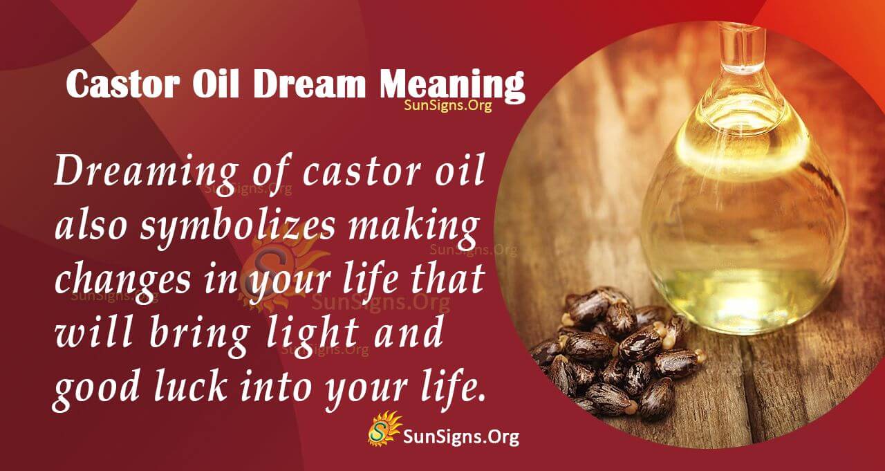 Castor Oil Dream Symbol Meaning, Interpretation and Symbolism