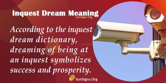 Inquest Dream Meaning