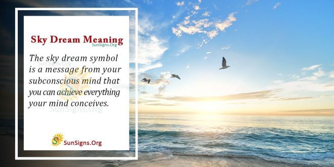 Sky Dream Symbol Meaning Interpretation And Symbolism SunSigns Org