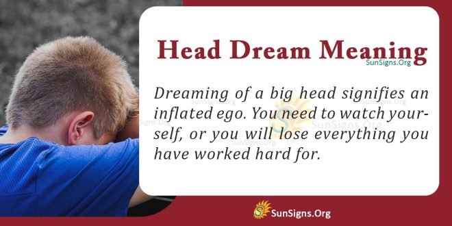 What Does A Head Mean In Your Dream Interpretation And Symbolism 