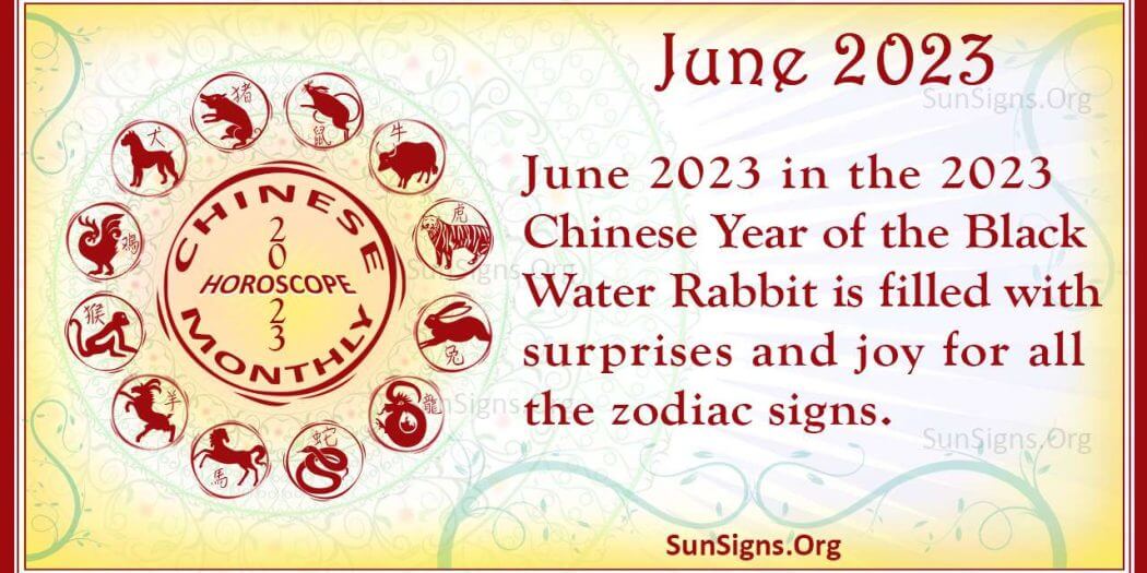 June 2023 Chinese Horoscope Predictions - SunSigns.Org