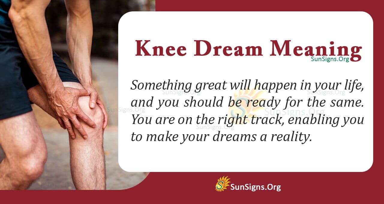 Seeing a Knee Dream Meaning, Interpretation and Symbolism