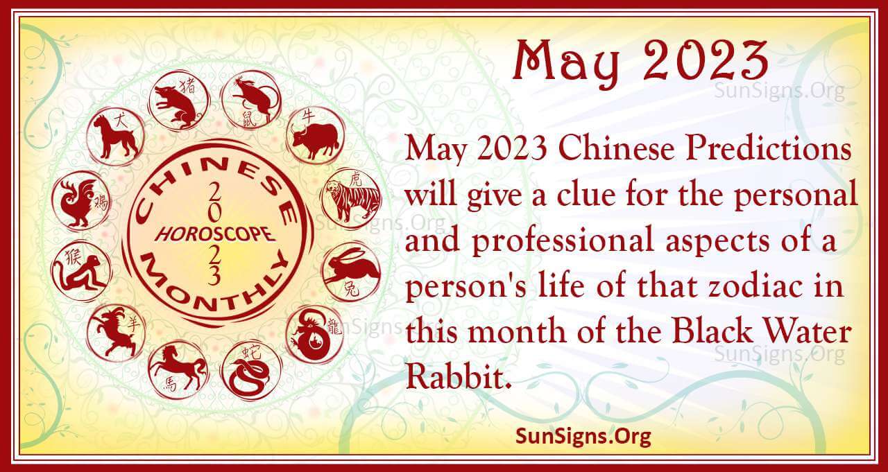 May 2023 Chinese Horoscope Predictions SunSigns.Org