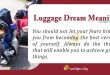 Luggage Dream Meaning