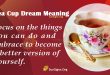 Tea Cup Dream Meaning