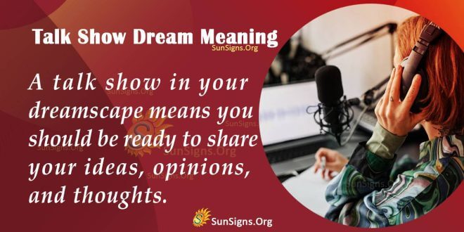 Talk Sahow Dream Meaning