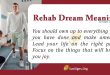 Rehab Dream Meaning