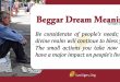 Beggar Dream Meaning