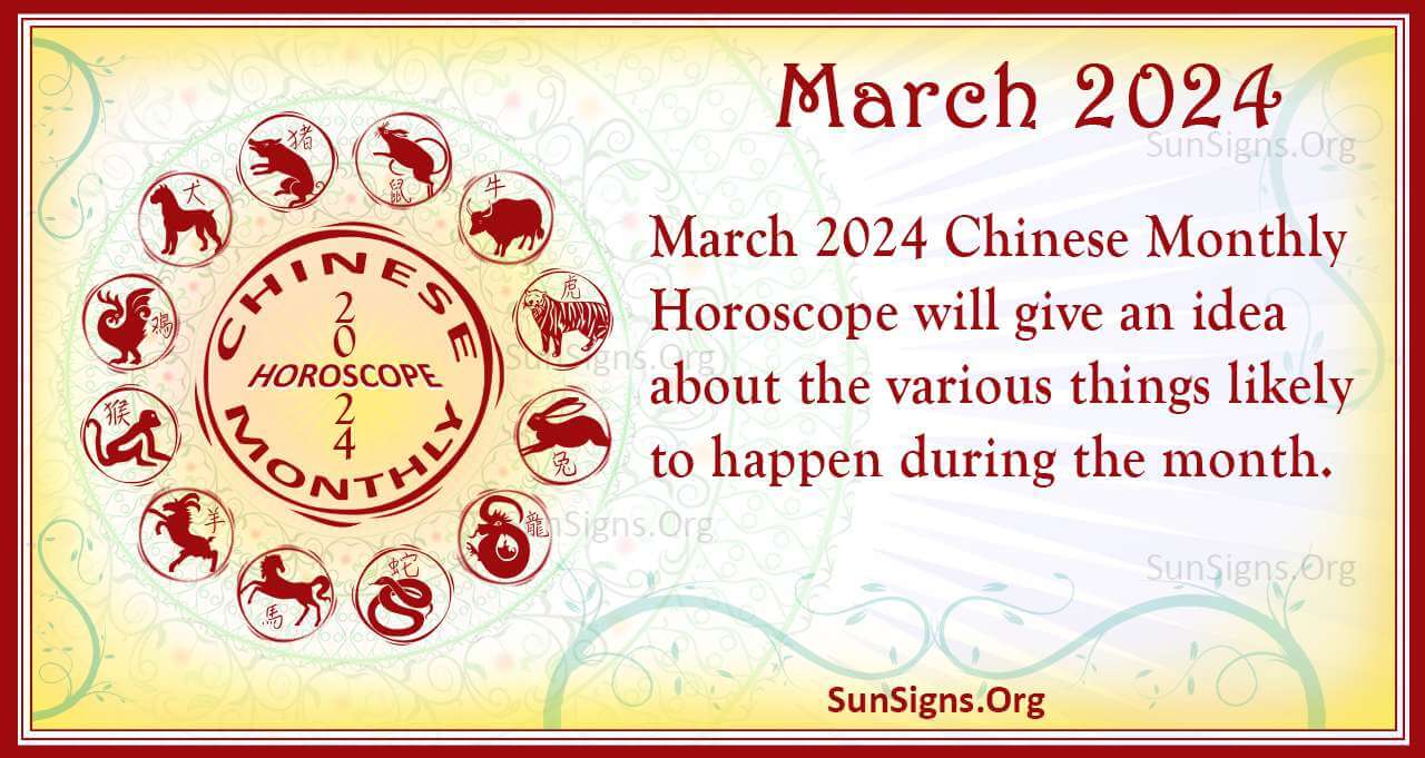 March 2024 Chinese Horoscope Predictions SunSigns.Org