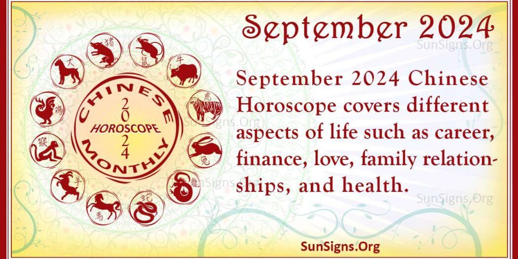 September 2024 Chinese Horoscope Predictions - SunSigns.Org