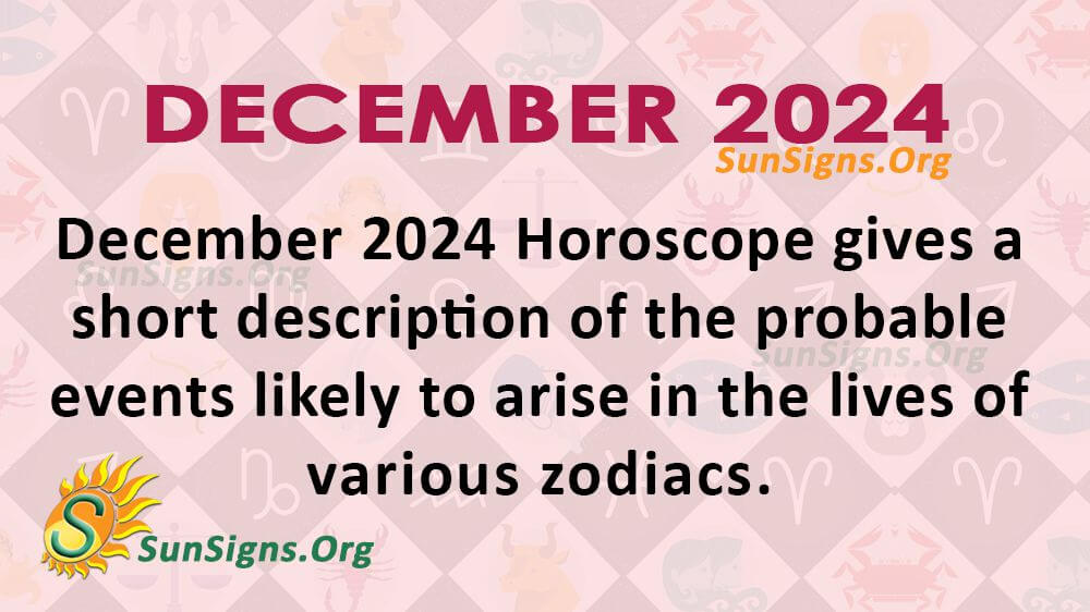 December 2024 Horoscope Predictions for All