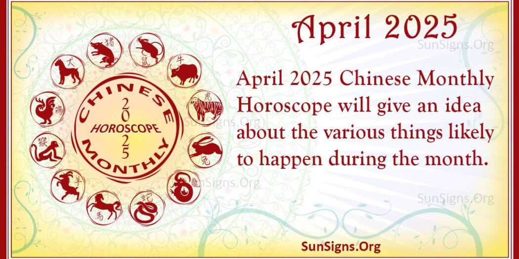 April 2025 Chinese Horoscope Predictions